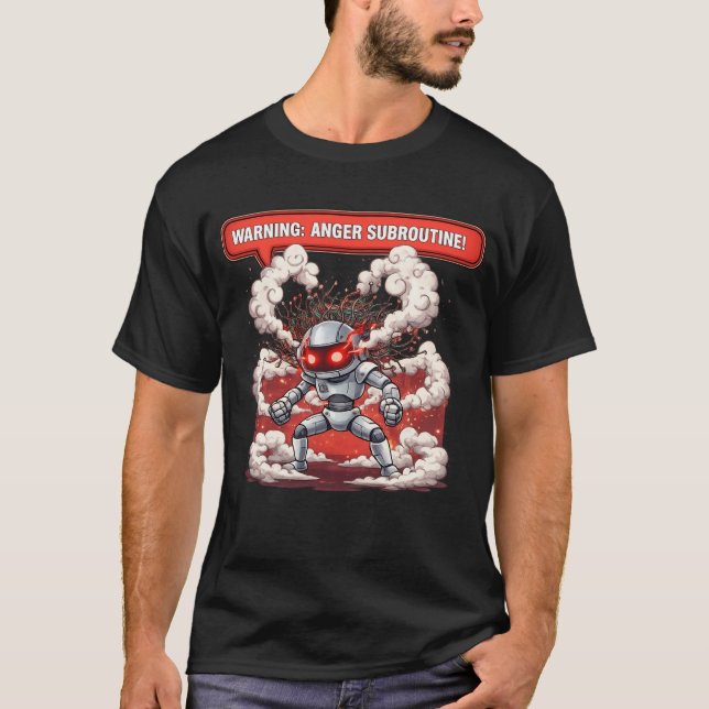 Warnung Ärger Subroutine! Lustige wütende Robotert T-Shirt (Vorderseite)