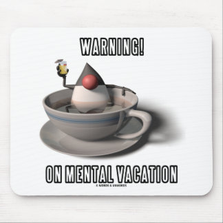 Warnung! Auf Geistesferien (Kaffeetasse Mousepad