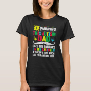 Warnung Autismus Vater Autistische Wahrnehmung Dad T-Shirt