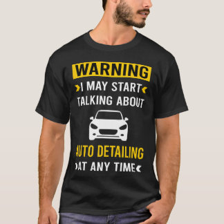 Warnung Auto-Detailing Auto-Detailing Detailist vi T-Shirt
