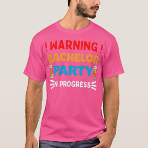 Warnung Bachelor Party im Gange Hochzeit lustig T-Shirt