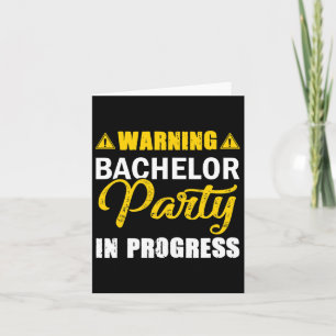 Warnung Bachelor Party in Progress-Team Karte