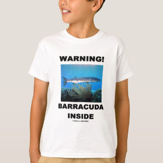 Warnung! Barracuda Inside T-Shirt