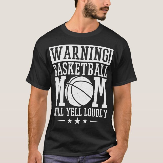 Warnung Basketball Mama Will Yell Louly Basketball T-Shirt (Vorderseite)