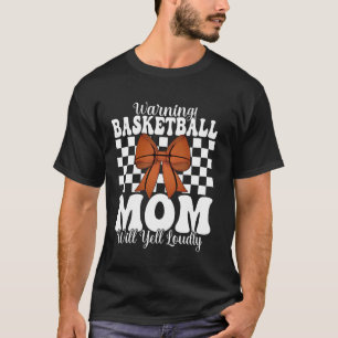 Warnung Basketball-Mama wird laut schreien Mama Co T-Shirt
