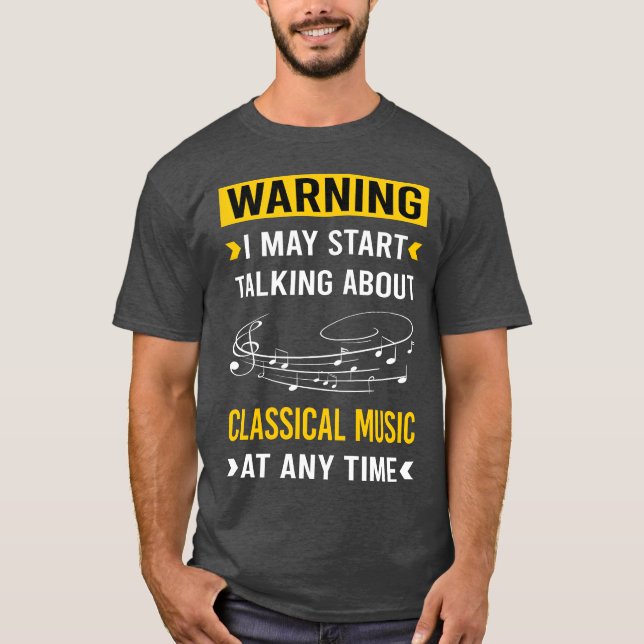 Warnung bei klassischer Musik T-Shirt (Vorderseite)