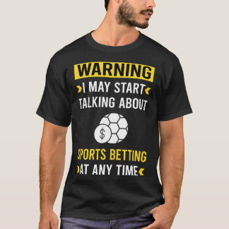Warnung bei Sportwetten T-Shirt