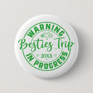 Warnung Besties Trip in Progress Green on White Button