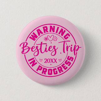 Warnung Besties Trip in Progress Magenta auf Rosa Button