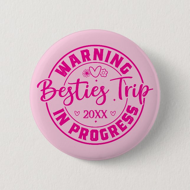 Warnung Besties Trip in Progress Magenta auf Rosa Button (Vorderseite)