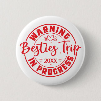 Warnung Besties Trip in Progress Red on White Button