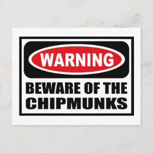 Warnung BEWARE DER CHIPMUNKS Postkarte