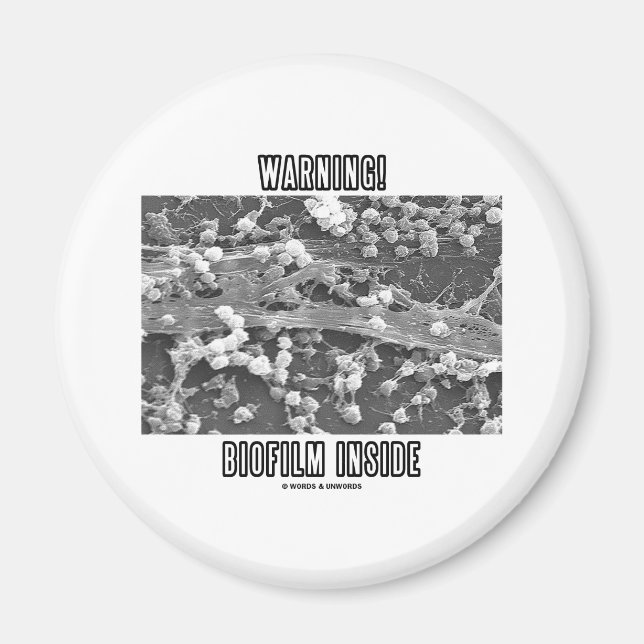 Warnung! Biofilm Inside (Mikroorganismen) Magnet
