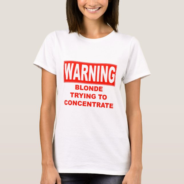 Warnung-blond T-Shirt (Vorderseite)