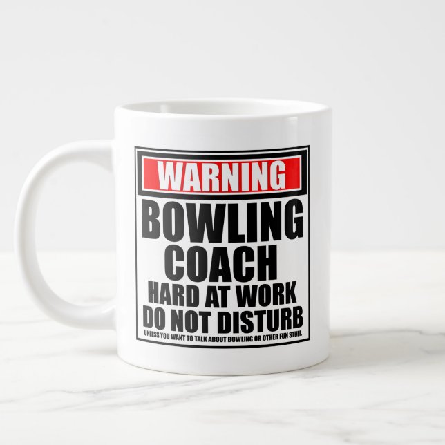 Warnung Bowling Coach hart am Arbeitsplatz stört n Jumbo-Tasse (Links)