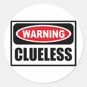 Warnung - CLUELESS-Aufkleber Runder Aufkleber