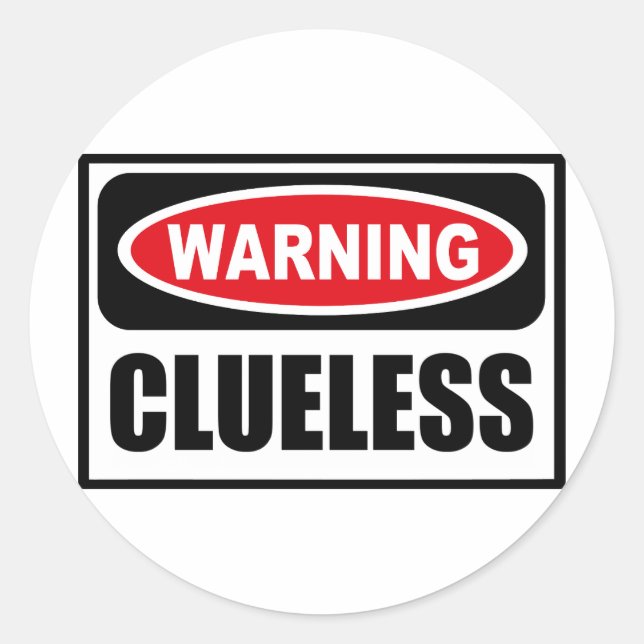 Warnung - CLUELESS-Aufkleber Runder Aufkleber (Vorderseite)