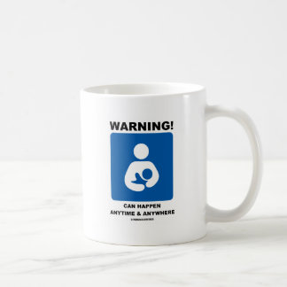 Warnung! Das Stillen kann jederzeit überall Kaffeetasse