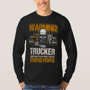 Warnung, dass dieser LKW nicht gut mit Stupi spiel T-Shirt