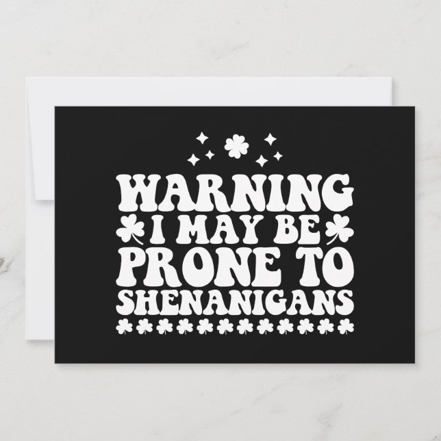 Warnung, dass ich anfällig für Shenanigans St Patr Einladung (Vorderseite)