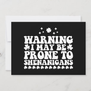 Warnung, dass ich anfällig für Shenanigans St Patr Einladung