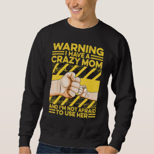 Warnung, dass ich eine verrückte Mama habe, vor de Sweatshirt