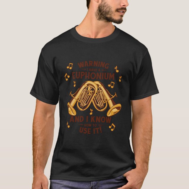 Warnung, dass ich einen Euphonium-Instrument-Eupho T-Shirt (Vorderseite)