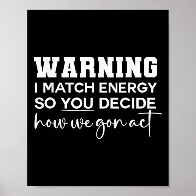 Warnung, dass ich Energie vergleiche, also entsche Poster (Vorne)