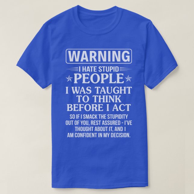 Warnung, dass ich gestohlene Menschen hasse T-Shirt (Design vorne)