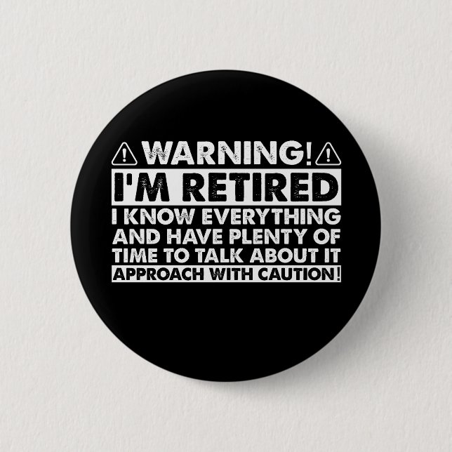 Warnung, dass ich müde bin, Rentner Button (Vorderseite)