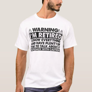 Warnung, dass ich müde bin, Rentner T-Shirt