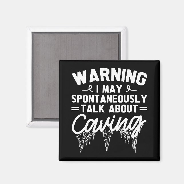 Warnung, dass ich spontan über Höhlen sprechen dar Magnet (Vorderseite/Rückseite)
