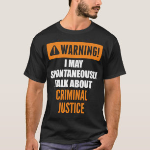 Warnung, dass ich spontan über kriminellen Ju spre T-Shirt
