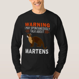 Warnung, dass ich spontan über Martens reden darf T-Shirt