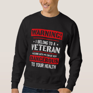 Warnung, dass ich zu einer Veteranen-Patriotischen Sweatshirt