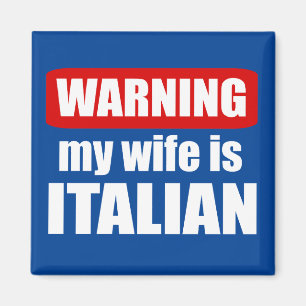 Warnung, dass meine Ehefrau italienisch ist Magnet