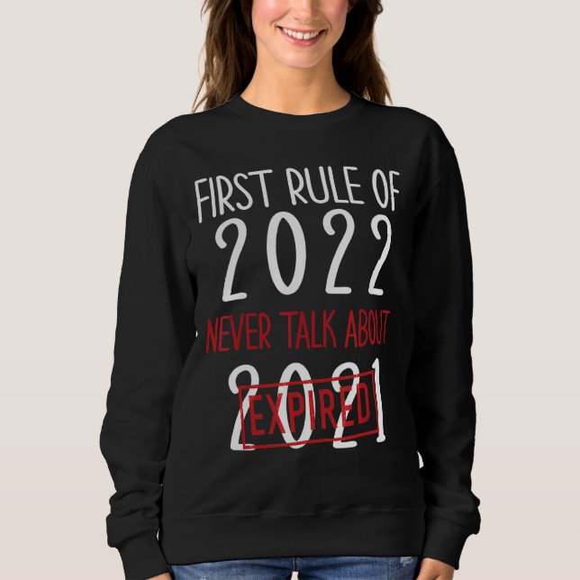 Warnung der ersten Regel von 2022 - Witz 2022 Sweatshirt (Vorderseite)