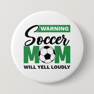 Warnung der Fußball-Mama Will Yell laut Button