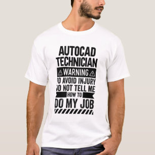 Warnung des Autocad-Technikers T-Shirt