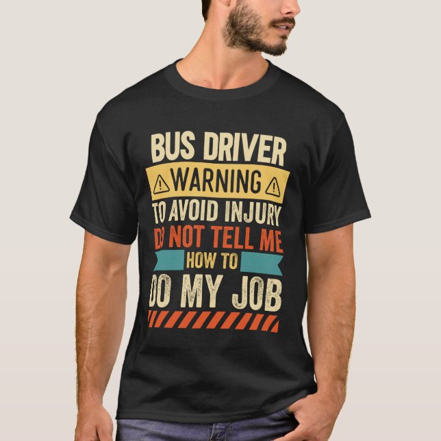 Warnung des Busfahrers T-Shirt (Vorderseite)
