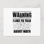 Warnung des Mathematikers | Math Science Gift Postkarte<br><div class="desc">Diese witzige Warnung mathematischer T - Shirt ist perfekt als eine humorvolle Geschenkidee für Lehrer,  Schüler und Wissenschaftler,  die Mathematik Liebe.</div>