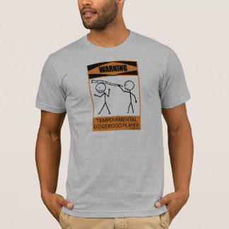 Warnung des temporären Didgeridoo-Spielers T-Shirt