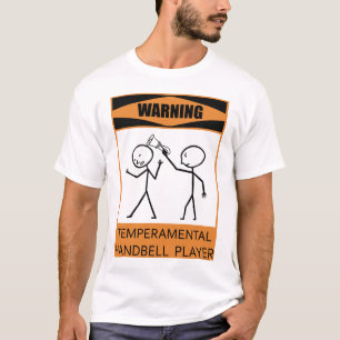 Warnung des temporären Handbell-Spielers T-Shirt