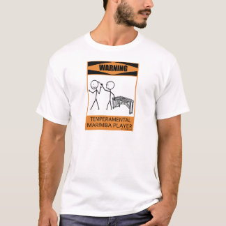 Warnung des temporären Marimba-Spielers T-Shirt
