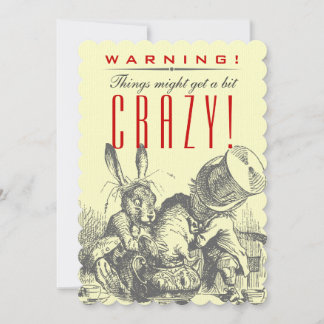 WARNUNG! Die Dinge könnten ein bisschen CRAZY!Mad  Einladung