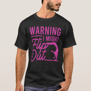 Warnung: Dreh Gymnast Gymnastik Pun O T-Shirt