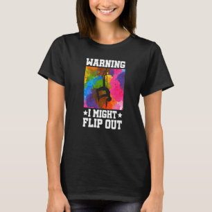 Warnung: Dreh Gymnastik Gymnast Acroba T-Shirt
