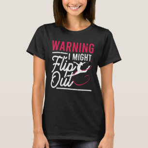Warnung: Dreh-out Funny Gymnast Gymnastik T-Shirt