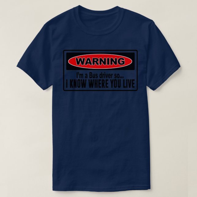 Warnung eines Busfahrers lustig T-Shirt (Design vorne)
