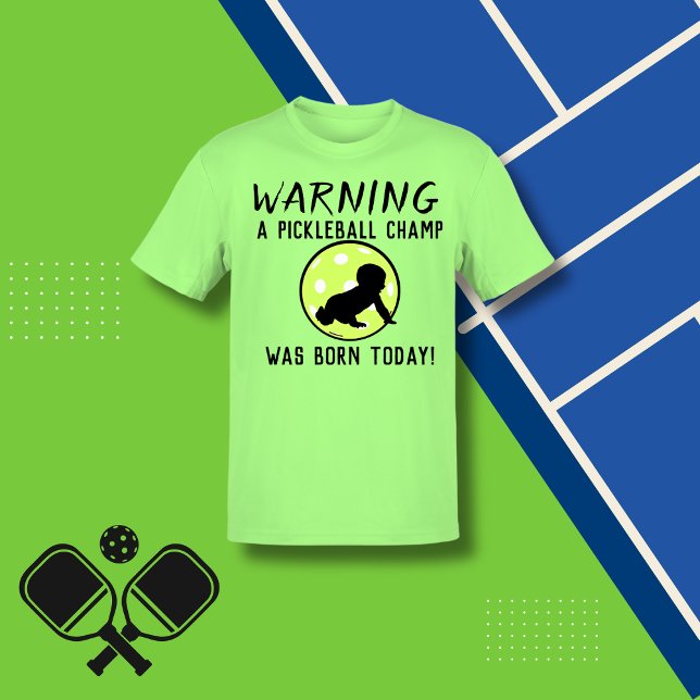 WARNUNG eines Pickleball Champ Geboren Heute lusti T-Shirt (Von Creator hochgeladen)